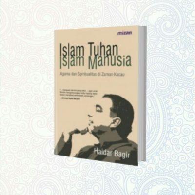 Islam Tuhan Islam Manusia